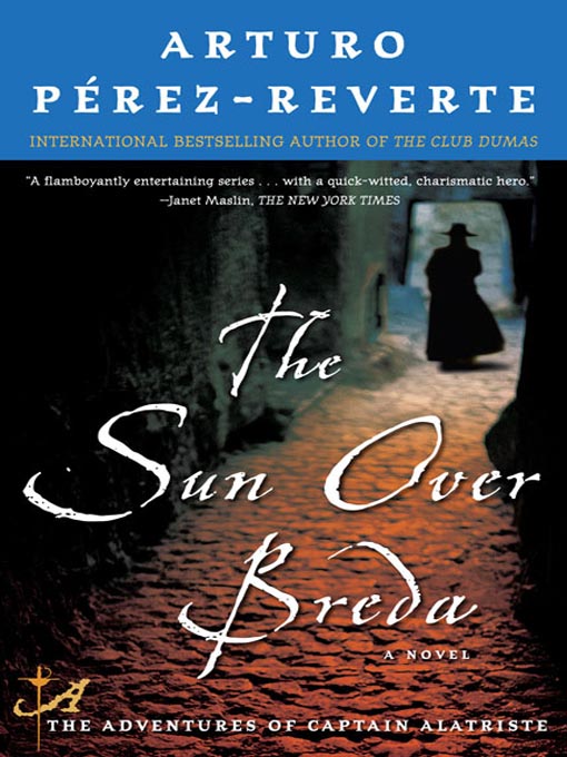 Title details for The Sun Over Breda by Arturo Pérez-Reverte - Available